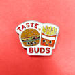 NEW! Burger & Fries Taste Buds Soft Enamel Pin